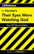 Hurston's Their Eyes Were Watching God by CliffsNotes
