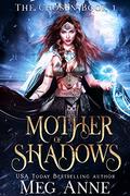 Mother of Shadows by Meg Anne