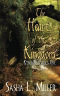 The Heart of the Kingdom by Sasha L. Miller