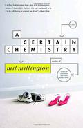 A Certain Chemistry by Mil Millington