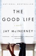 The Good Life (The Calloway Trilogy #2) by Jay McInerney