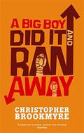 A Big Boy Did It and Ran Away by Christopher Brookmyre