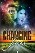 Changing Faces by Barb Caffrey