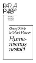 Humanismus nestačí by Slavoj Žižek