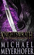 Knightswrath (The Dragonkin Trilogy #) by Michael Meyerhofer
