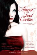 Almost Final Curtain (Vampire Princess of St. Paul #2) by Tate Hallaway