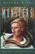 Resume with Monsters by William Browning Spencer