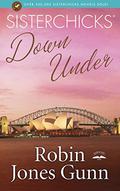 Sisterchicks Down Under by Robin Jones Gunn