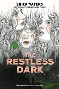 The Restless Dark by Erica Waters