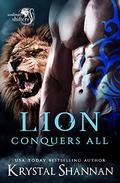 Lion Conquers All: Soulmate Shifters World (Soulmate Shifters in Mystery, Alaska #8) by Krystal Shannan