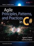 Agile Principles, Patterns, and Practices in C# by Robert C. Martin