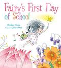 Fairy's First Day of School by Bridget Heos