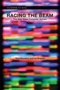 Racing the Beam: The Atari Video Computer System by Nick Montfort