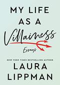 My Life as a Villainess by Laura Lippman