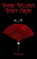 Where Willows Won't Grow by Lia Black