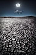 The Arroyo by M. Caspian