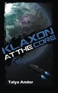 Klaxon at the Core (Psionic Frequency #2) by Talya Andor