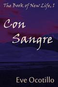 Con Sangre (The Book of New Life #1) by Eve Ocotillo