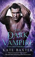 The Dark Vampire (Last True Vampire #3) by Kate Baxter