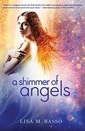 A Shimmer of Angels (Angel Sight #1) by Lisa M. Basso