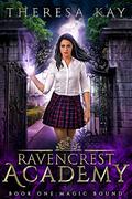 Magic Bound (Ravencrest Academy #1) by Theresa Kay
