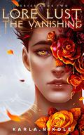 The Vanishing (Lore & Lust #2) by Karla Nikole