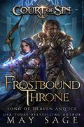 Frostbound Throne: Song of Heaven and Ice by May Sage