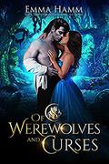 Of Werewolves and Curses by Emma Hamm