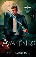 Awakening (Legion #3) by A.D. Starrling