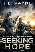 Seeking Hope (Gateway to Chaos #4) by T.L. Payne