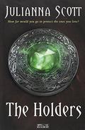 The Holders by Julianna Scott