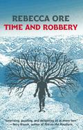 Time and Robbery by Rebecca Ore