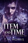 Item and Time (The 11th Percent #2) by T.H. Morris