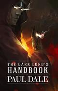 The Dark Lord's Handbook (The Dark Lord's Handbook #1) by Paul Dale