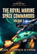 The Royal Marine Space Commandos Volume 2 (The Royal Marine Space Commandos #3-4) by Jon Evans