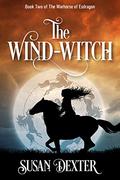 The Wind-Witch (Warhorse of Esdragon #2) by Susan Dexter