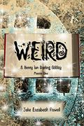 Weird: A Henry Ian Darling Oddity: Missive One (Weird #1) by Julie Elizabeth Powell