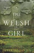 The Welsh Girl by Peter Ho Davies