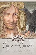 Crow and Crown (Crow and Firefly #2) by Sam C. Leonhard