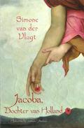 Jacoba, dochter van Holland by Simone van der Vlugt