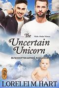 The Uncertain Unicorn by Lorelei M. Hart