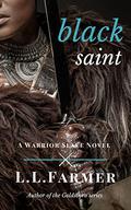 Black Saint (Warrior Slave #3) by L.L. Farmer