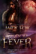 Blood Fever  (Shadowmere Legacies Book 1) by Jaide Fox