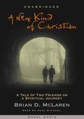 A New Kind of Christian: A Tale of Two Friends on a Spiritual Journey by Paul Michael