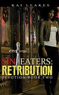Sin Eaters 2: Retribution Devotion Book Two (Kai Leakes #2) by Kai Leakes