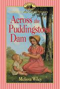 Across the Puddingstone Dam (Little House: The Charlotte Years #4) by Melissa Wiley