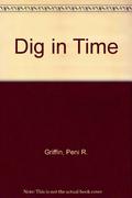 A Dig in Time by Peni R. Griffin