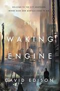 The Waking Engine by David Edison