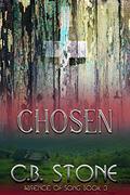 Chosen (Absence of Song #3) by C.B. Stone
