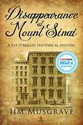 Disappearance at Mount Sinai (Pat O'Malley Steampunk Mysteries #2) by James Musgrave
